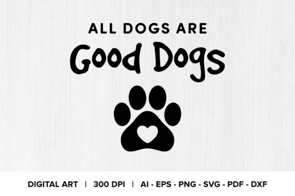 All Dogs Are Good Dogs Quote Review