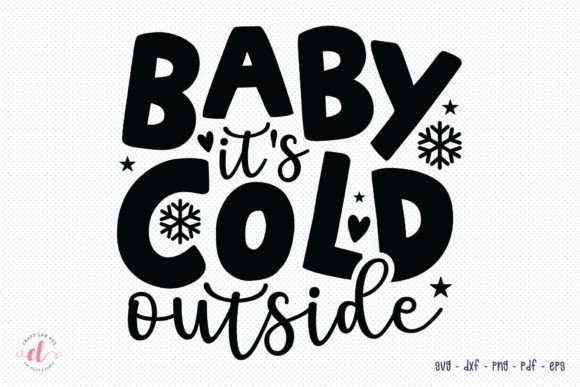 Baby It's Cold Outside SVG for Winter Embroidery