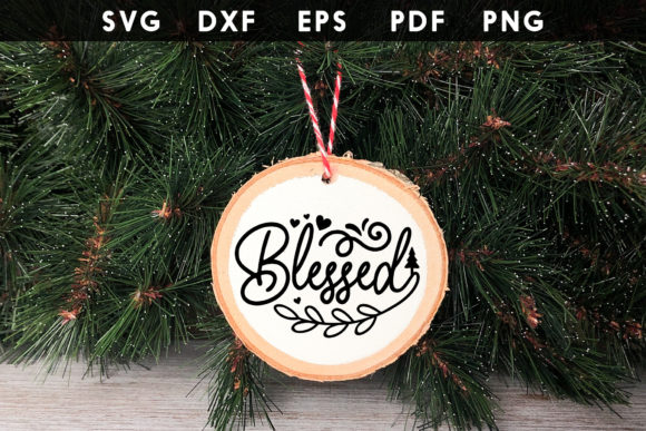 Blessed SVG - Christmas Ornament Graphics for Crafts