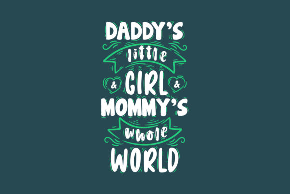 Daddy’s Little Girl Mommy’s World SVG Graphics for Crafts