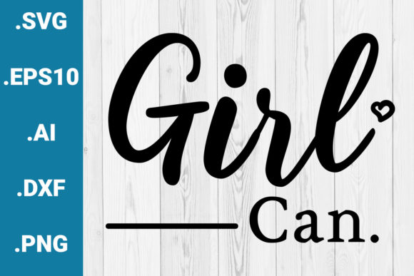 Girl Can Feminism Quote Graphics for Crafts