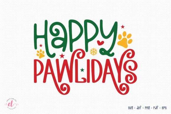 Happy Pawlidays SVG for Crafts and Graphics
