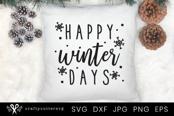 Happy Winter Days Winter Quote Graphics for Crafts