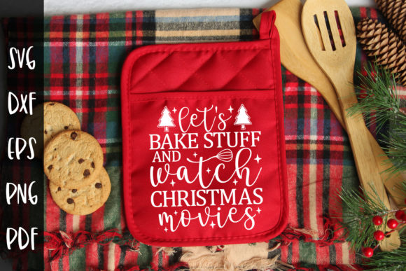 Let's Bake Stuff and Watch Christmas SVG for Crafts and Graphics