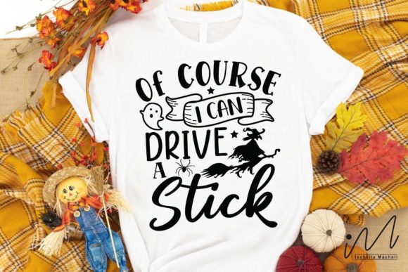 Of Course I Can Drive a Stick SVG for Crafts and Graphics