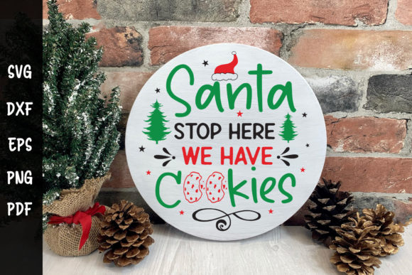 Santa Stop Here We Have Cookies SVG for Crafts and Graphics