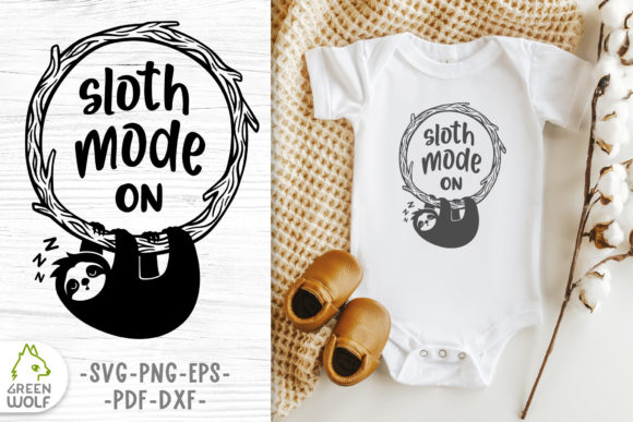 Sloth Mode - Funny Svg Design for Crafts and Graphics
