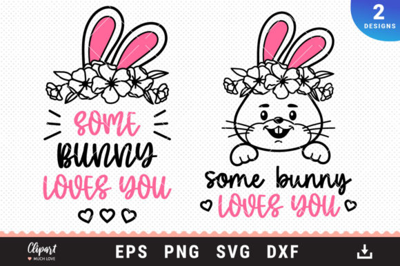 Some Bunny Loves You SVG, DXF, PNG for Crafts and Graphics