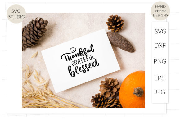 Thankful, Grateful, Blessed Svg. Autumn Graphics for Crafts