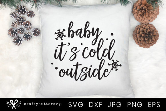 Winter Quote Baby It's Cold Outside Graphics for Crafts