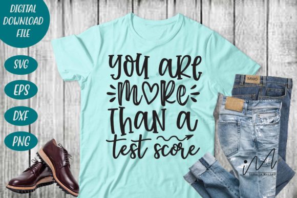 You Are More Than a Test Score Svg for Crafts and Graphics